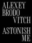 Alexey Brodovitch : Astonish Me - Book