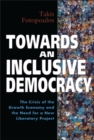 Towards an Inclusive Democracy : The Crisis of the Growth Economy and the Need for a New Liberatory Project - Book