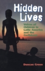 Hidden Lives : Voices of Children in Latin America and the Caribbean - Book