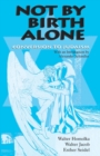 Not by Birth Alone : Conversion to Judaism - Book