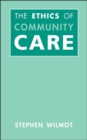 Ethics Of Community Care - Book