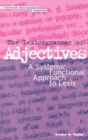 The Lexicogrammar of Adjectives : A Systemic Functional Approach to Lexis - Book