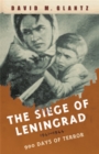 The Siege of Leningrad : 900 Days of Terror - Book