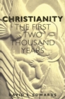 Christianity : The First Two Thousand Years - Book