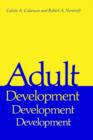 Adult Development : A New Dimension in Psychodynamic Theory and Practice - Book