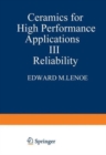 Ceramics for High-Performance Applications III : Reliability - Book