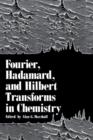 Fourier, Hadamard, and Hilbert Transforms in Chemistry - Book