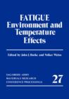 Fatigue : Environment and Temperature Effects - Book