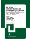 In Vitro Toxicity Testing Of Environmental Agents, Current and Future Possibilities : Part B: Development of Risk Assessment Guidelines - Book