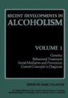 Recent Developments in Alcoholism : Genetics Behavioral Treatment Social Mediators and Prevention Current Concepts in Diagnosis - Book