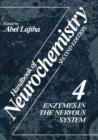 Handbook of Neurochemistry : Volume 4 Enzymes in the Nervous System - Book