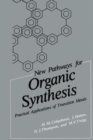 New Pathways for Organic Synthesis : Practical Applications of Transition Metals - Book