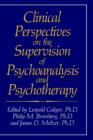 Clinical Perspectives on the Supervision of Psychoanalysis and Psychotherapy - Book