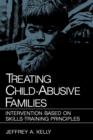 Treating Child-Abusive Families : Intervention Based on Skills-Training Principles - Book