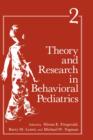 Theory and Research in Behavioral Pediatrics : Volume 2 - Book