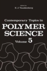 Contemporary Topics in Polymer Science : Volume 5 - Book