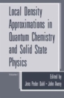 Local Density Approximations in Quantum Chemistry and Solid State Physics - Book