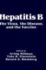 Hepatitis B : The Virus, the Disease, and the Vaccine - Book