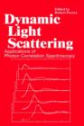 Dynamic Light Scattering : Applications of Photon Correlation Spectroscopy - Book