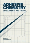 Adhesive Chemistry : Developments and Trends - Book