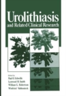 Urolithiasis and Related Clinical Research - Book