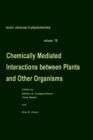 Chemically Mediated Interactions between Plants and Other Organisms - Book