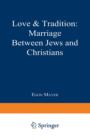 Love & Tradition : Marriage between Jews and Christians - Book