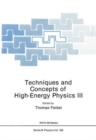 Techniques and Concepts of High-Energy Physics III - Book