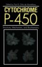 Cytochrome p-450 : Structure, Mechanism, and Biochemistry - Book