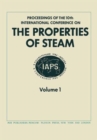 Proceedings of the 10th International Conference on the Properties of Steam : Moscow, USSR 3-7 September 1984 Volume 1 - Book