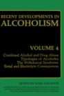 Recent Developments in Alcoholism : Combined Alcohol and Drug Abuse Typologies of Alcoholics The Withdrawal Syndrome Renal and Electrolyte Consequences - Book