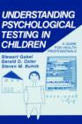Understanding Psychological Testing in Children : A Guide for Health Professionals - Book