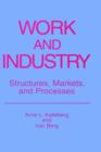 Work and Industry : Structures, Markets, and Processes - Book