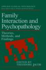Family Interaction and Psychopathology : Theories, Methods and Findings - Book