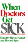 When Doctors Get Sick - Book