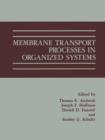 Membrane Transport Processes in Organized Systems - Book