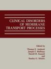 Clinical Disorders of Membrane Transport Processes - Book
