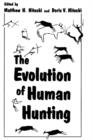 The Evolution of Human Hunting - Book