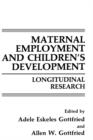 Maternal Employment and Children’s Development : Longitudinal Research - Book