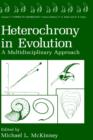 Heterochrony in Evolution : A Multidisciplinary Approach - Book