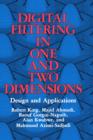 Digital Filtering in One and Two Dimensions : Design and Applications - Book