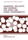 Adhesives, Sealants, and Coatings for Space and Harsh Environments - Book