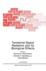 Terrestrial Space Radiation and Its Biological Effects - Book