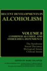 Recent Developments in Alcoholism : Volume 8: Combined Alcohol and Other Drug Dependence - Book