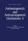 Antimutagenesis and Anticarcinogenesis Mechanisms II - Book