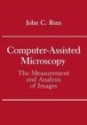Computer-Assisted Microscopy : Measurement and Analysis of Images - Book