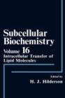 Subcellular Biochemistry : Intracellular Transfer of Lipid Molecules - Book