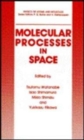 Molecular Processes in Space - Book