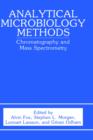 Analytical Microbiology Methods : Chromatography and Mass Spectrometry - Book