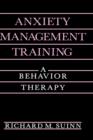 Anxiety Management Training : A Behavior Therapy - Book